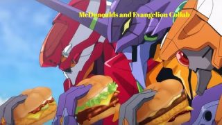 Evangelion And Mcdonald's Collab Burgers Revealed Anime News Round Up Dec 28th
