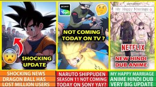 Naruto Shippuden Season 11 Not Coming Today On TV?  & Shocking NEWS For DBZ Fans | Netflix Anime